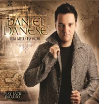 Em Meu Favor - Daniel Danese - Hosana Produes - Playback Incluso